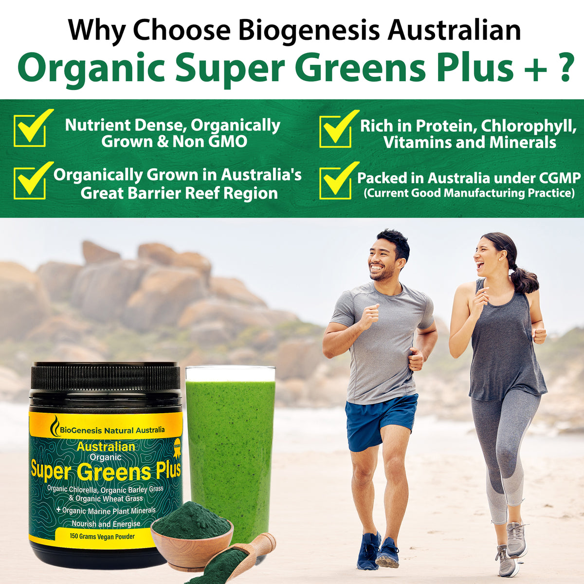 Benefits of Supergreens Plus: nutrient dense, organically grown in Australia's great barrier reef region & non GMO; rich in protein, chlorophyll, vitamins and minerals; packed in Australia under CGMP
